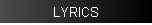 LYRICS