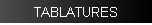 TABLATURES